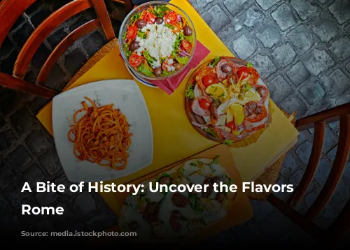 A Bite of History: Uncover the Flavors of Rome