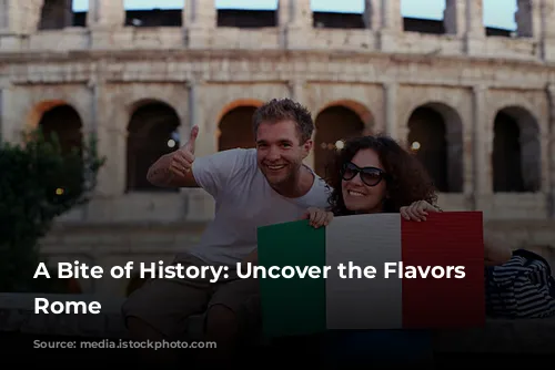 A Bite of History: Uncover the Flavors of Rome