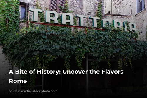 A Bite of History: Uncover the Flavors of Rome