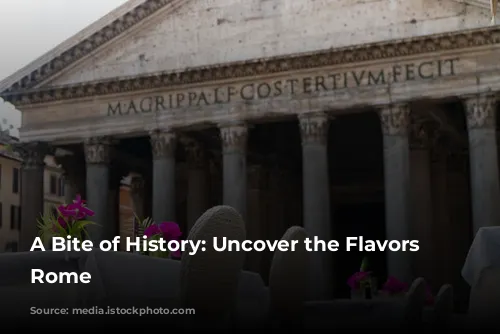 A Bite of History: Uncover the Flavors of Rome