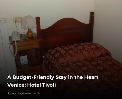 A Budget-Friendly Stay in the Heart of Venice: Hotel Tivoli