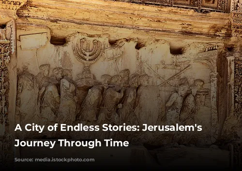 A City of Endless Stories: Jerusalem's Turbulent Journey Through Time