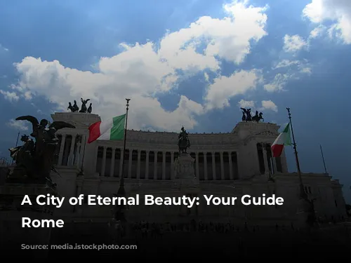 A City of Eternal Beauty: Your Guide to Rome