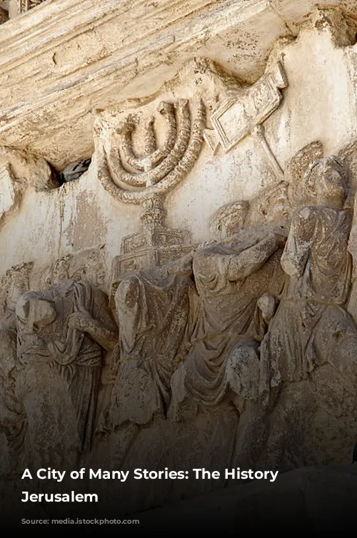 A City of Many Stories: The History of Jerusalem