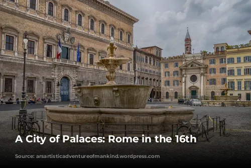 A City of Palaces: Rome in the 16th Century