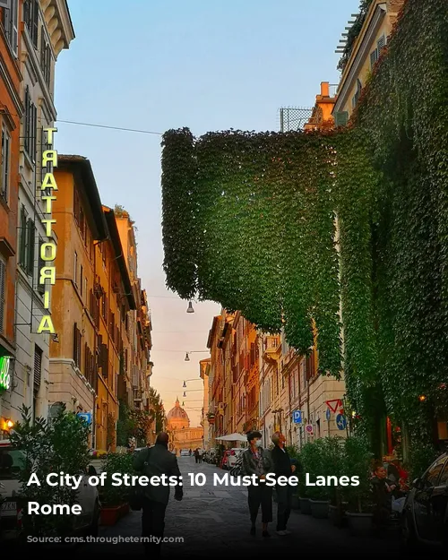 A City of Streets: 10 Must-See Lanes in Rome