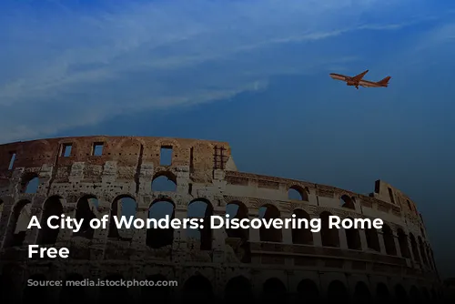 A City of Wonders: Discovering Rome for Free