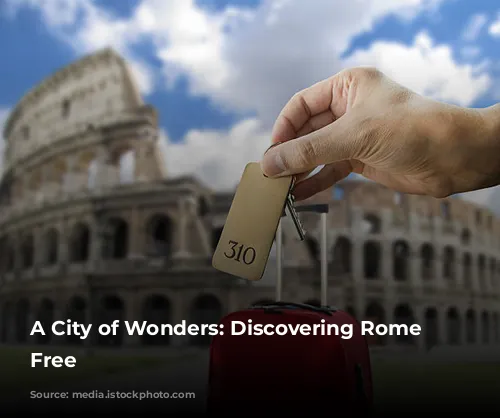 A City of Wonders: Discovering Rome for Free