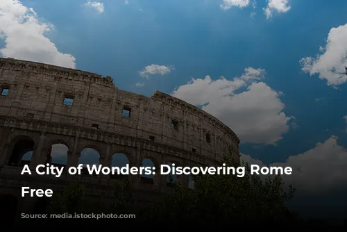 A City of Wonders: Discovering Rome for Free