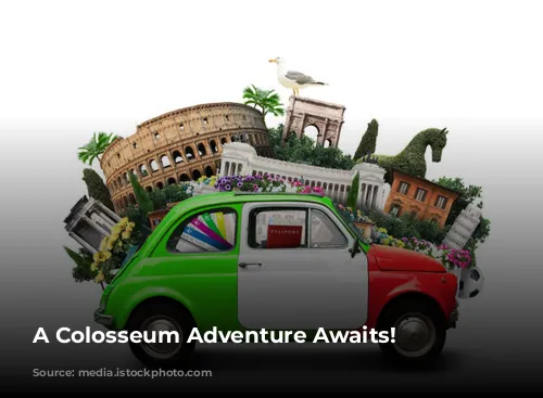 A Colosseum Adventure Awaits!