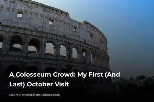 A Colosseum Crowd: My First (And Maybe Last) October Visit