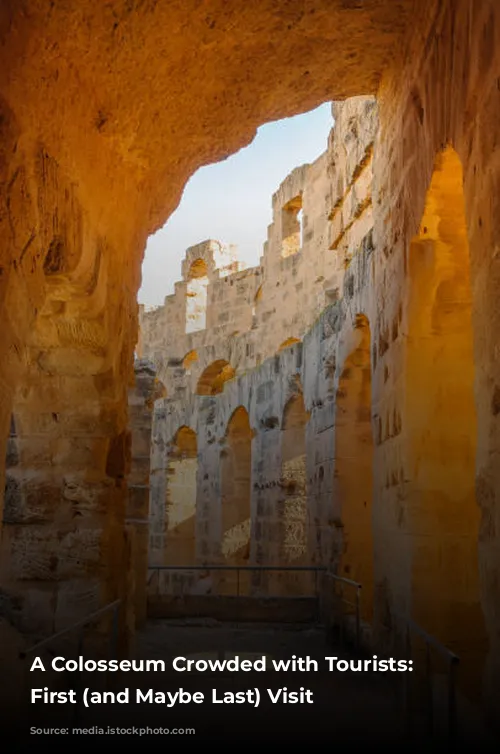 A Colosseum Crowded with Tourists: My First (and Maybe Last) Visit