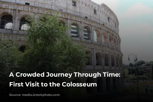 A Crowded Journey Through Time: My First Visit to the Colosseum