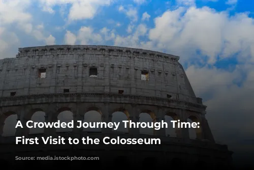 A Crowded Journey Through Time: My First Visit to the Colosseum