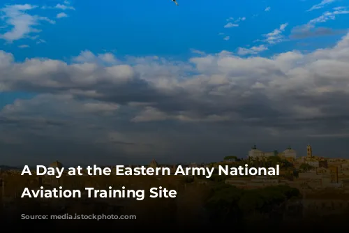 A Day at the Eastern Army National Guard Aviation Training Site