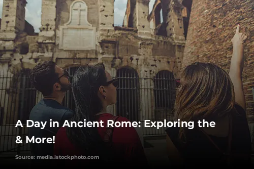 A Day in Ancient Rome: Exploring the Colosseum & More!