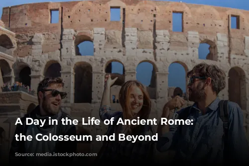 A Day in the Life of Ancient Rome: Exploring the Colosseum and Beyond