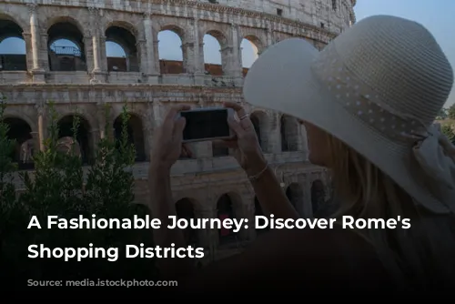 A Fashionable Journey: Discover Rome's Diverse Shopping Districts