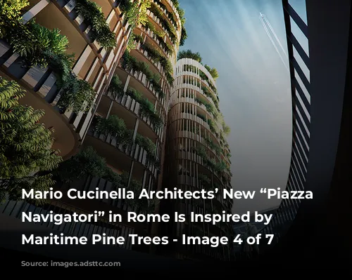 Mario Cucinella Architects’ New “Piazza Dei Navigatori” in Rome Is Inspired by Surrounding Maritime Pine Trees - Image 4 of 7