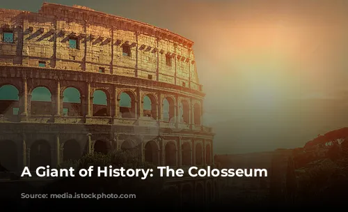 A Giant of History: The Colosseum