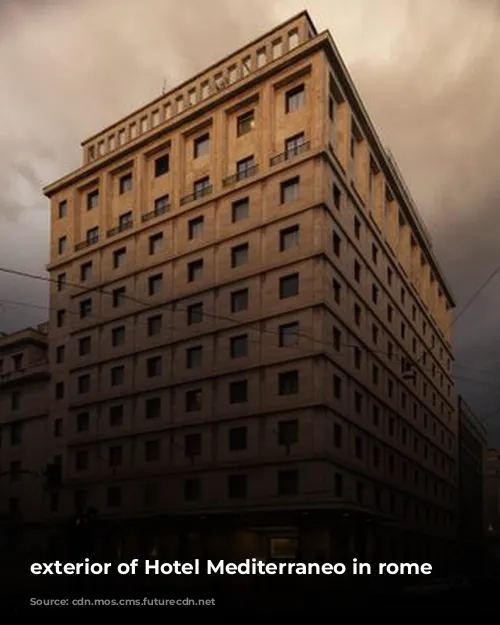 exterior of Hotel Mediterraneo in rome