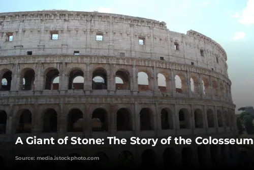 A Giant of Stone: The Story of the Colosseum