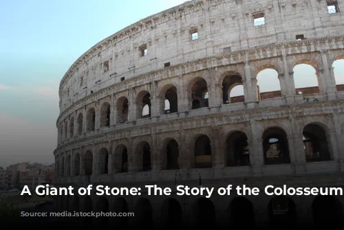 A Giant of Stone: The Story of the Colosseum