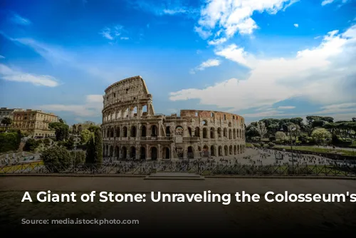 A Giant of Stone: Unraveling the Colosseum's Secrets