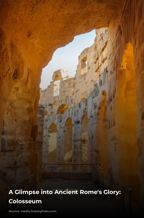 A Glimpse into Ancient Rome's Glory: The Colosseum