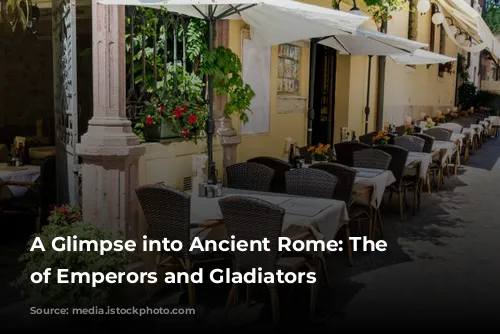 A Glimpse into Ancient Rome: The City of Emperors and Gladiators