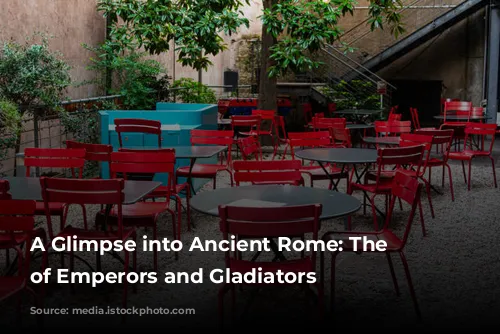 A Glimpse into Ancient Rome: The City of Emperors and Gladiators