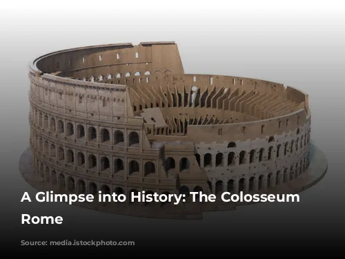 A Glimpse into History: The Colosseum of Rome