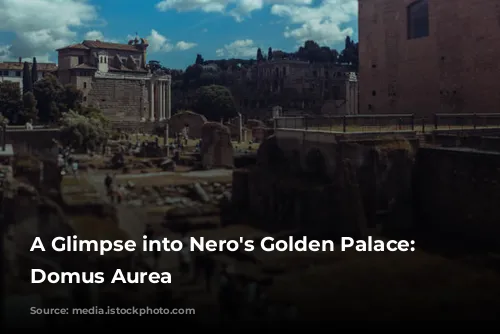 A Glimpse into Nero's Golden Palace: The Domus Aurea