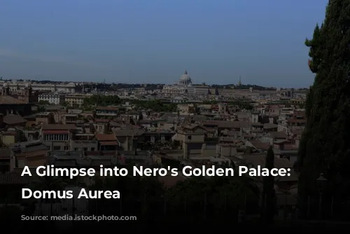 A Glimpse into Nero's Golden Palace: The Domus Aurea