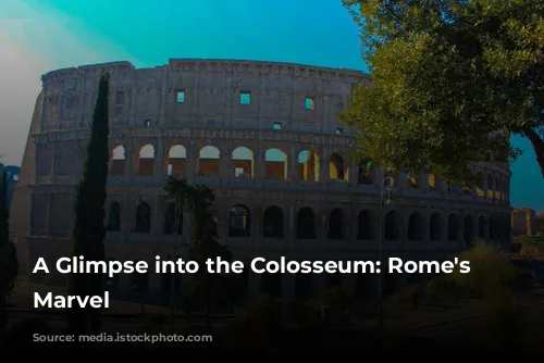 A Glimpse into the Colosseum: Rome's Architectural Marvel