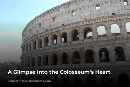 A Glimpse into the Colosseum's Heart