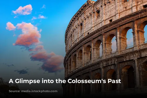 A Glimpse into the Colosseum's Past