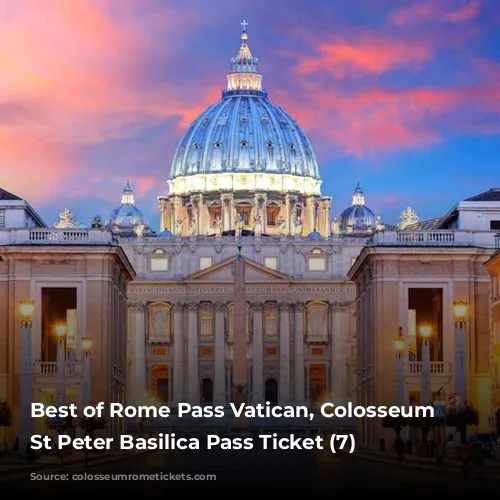 Best of Rome Pass Vatican, Colosseum and St Peter Basilica Pass Ticket (7)