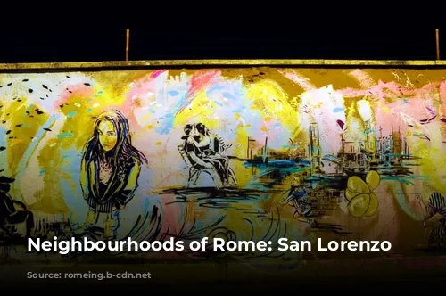 Neighbourhoods of Rome: San Lorenzo