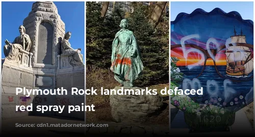 Plymouth Rock landmarks defaced by red spray paint