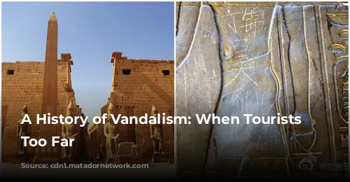 A History of Vandalism: When Tourists Go Too Far