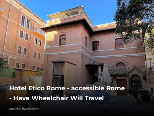 Hotel Etico Rome - accessible Rome accommodation - Have Wheelchair Will Travel