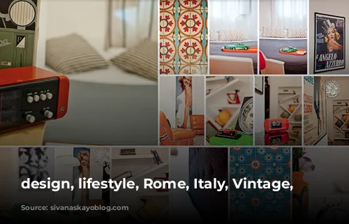 design, lifestyle, Rome, Italy, Vintage, retro