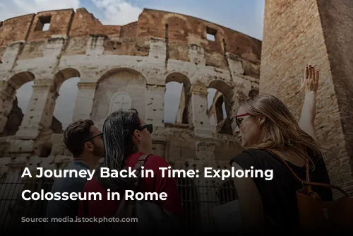 A Journey Back in Time: Exploring the Colosseum in Rome