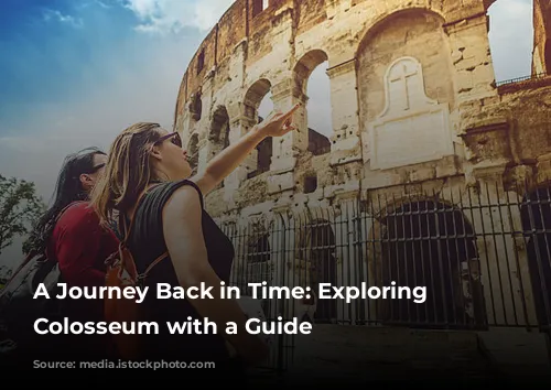 A Journey Back in Time: Exploring the Colosseum with a Guide