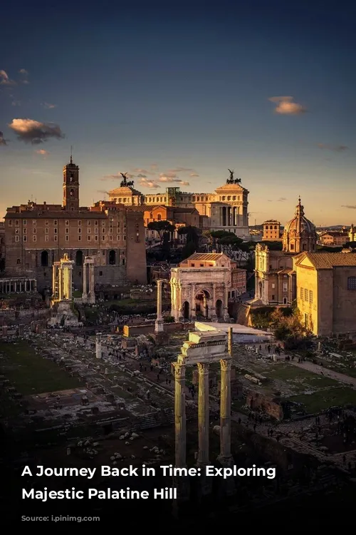 A Journey Back in Time: Exploring the Majestic Palatine Hill