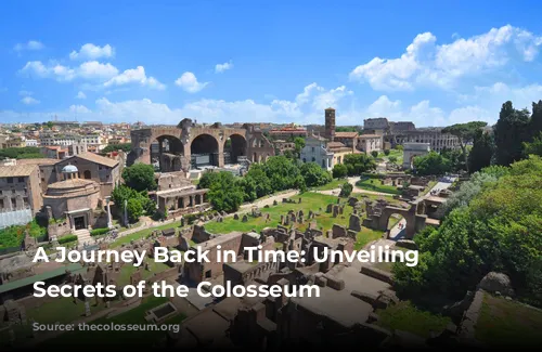 A Journey Back in Time: Unveiling the Secrets of the Colosseum