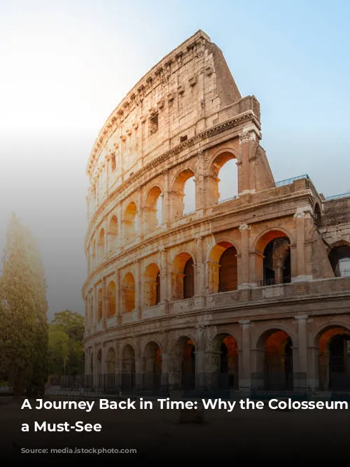 A Journey Back in Time: Why the Colosseum is a Must-See