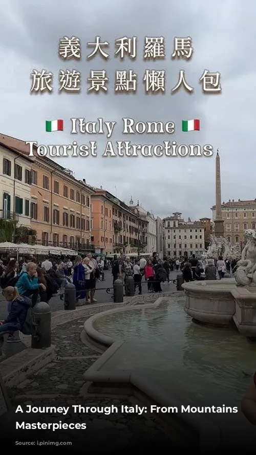 A Journey Through Italy: From Mountains to Masterpieces