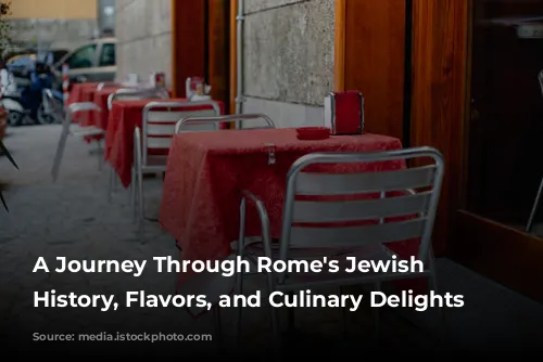 A Journey Through Rome's Jewish Quarter: History, Flavors, and Culinary Delights